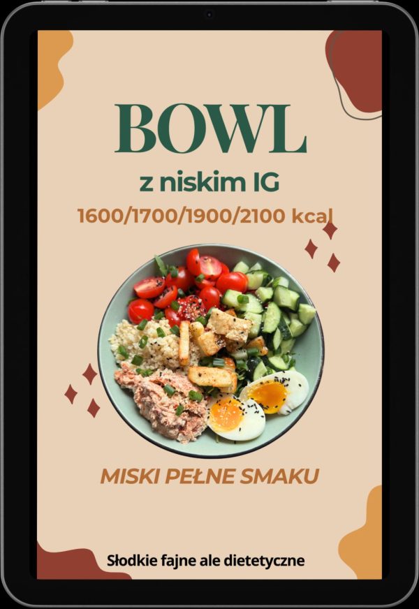 BOWL z niskim IG - Miski pełne smaku