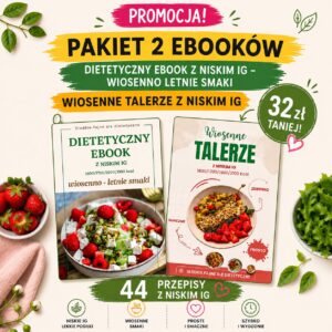 PAKIET 2 EBOOKÓW – Wiosenno letnie smaki + Wiosenne Talerze